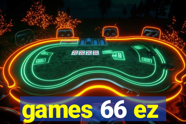 games 66 ez